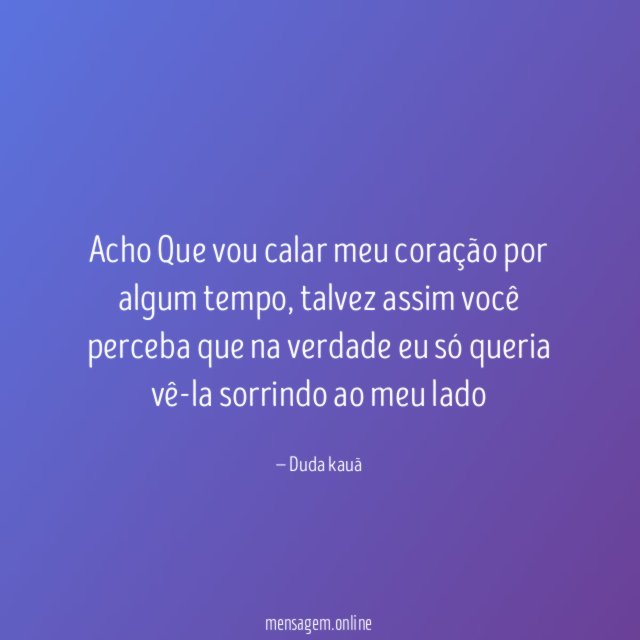 Acho Que vou calar meu coração por algum tempo