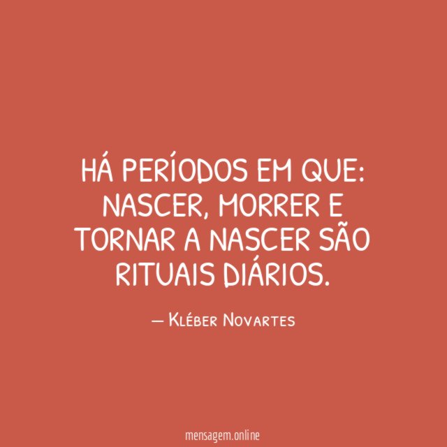 Há períodos em que