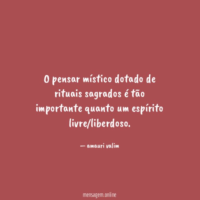 O pensar místico dotado de rituais sagrados é