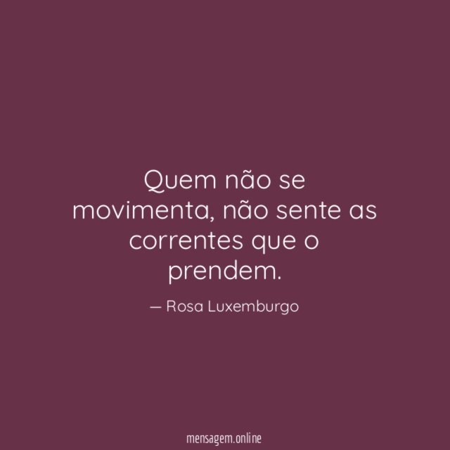 Quem não se movimenta