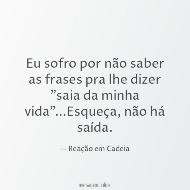 Eu sofro por não saber as frases pra
