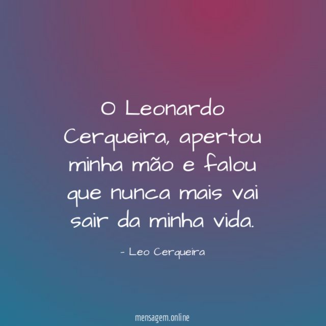 O Leonardo Cerqueira