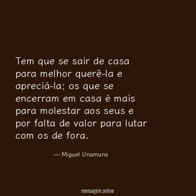 Tem que se sair de casa para melhor