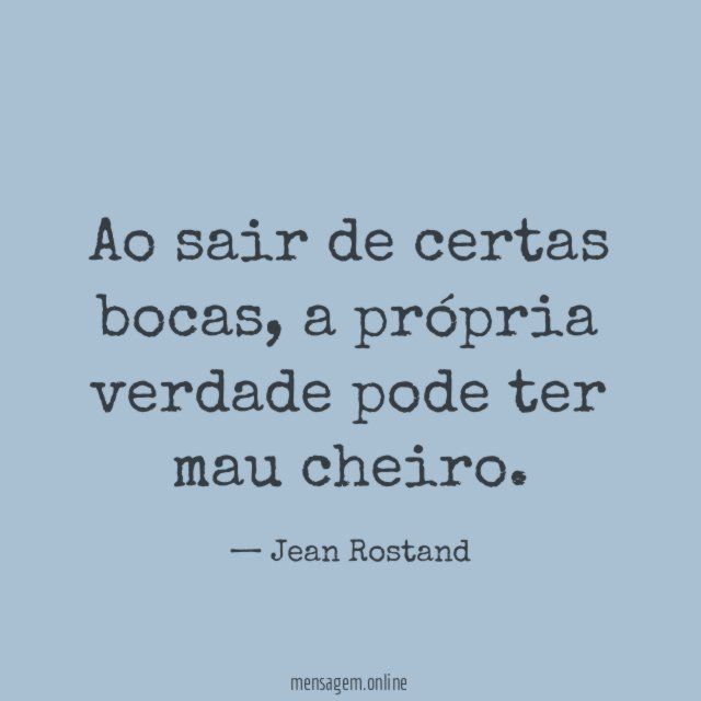 Ao sair de certas bocas