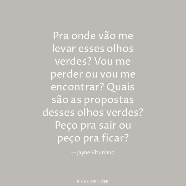 Pra onde vão me levar esses olhos verdes