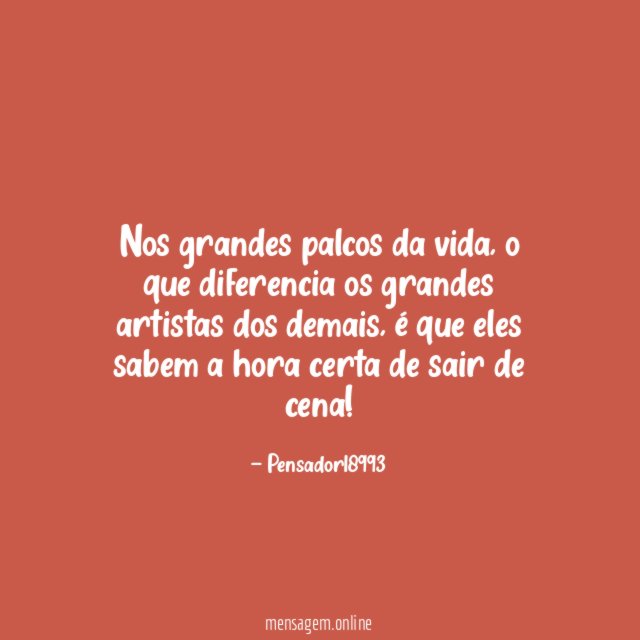 Nos grandes palcos da vida