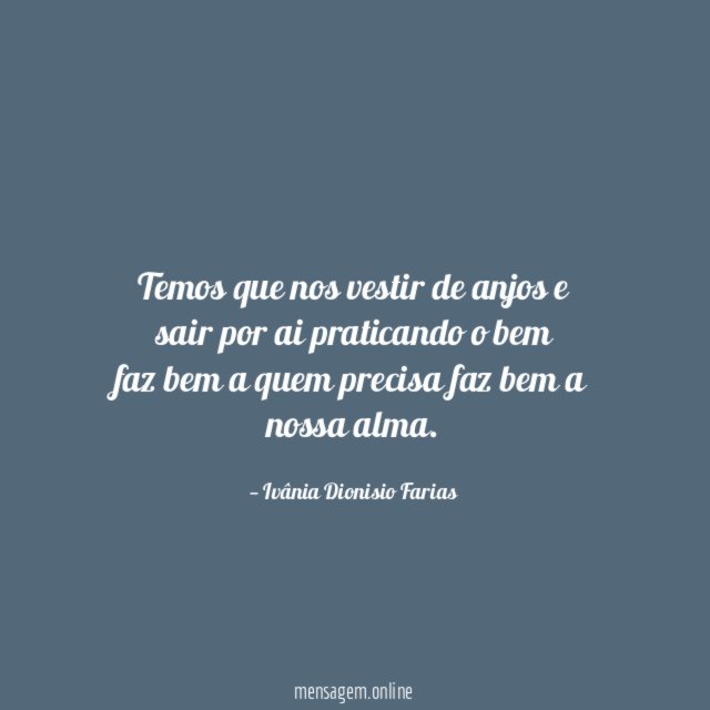 Temos que nos vestir de anjos e sair