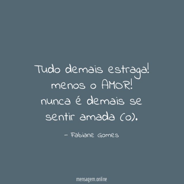 Tudo demais estraga