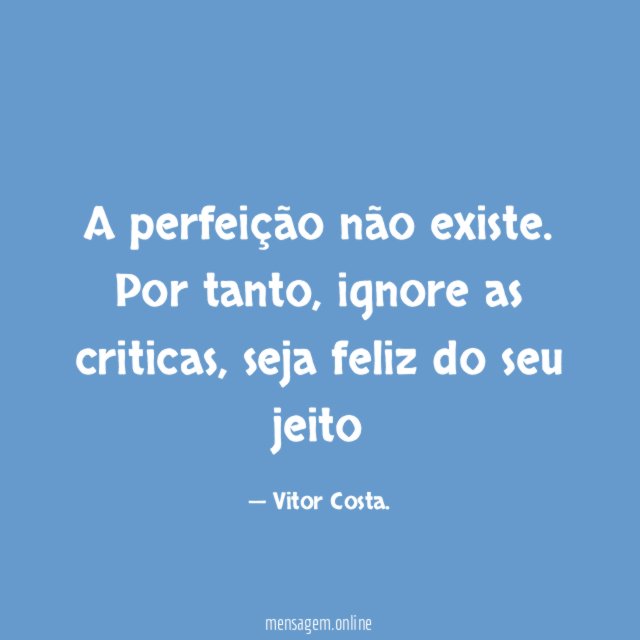 A perfeição não existe