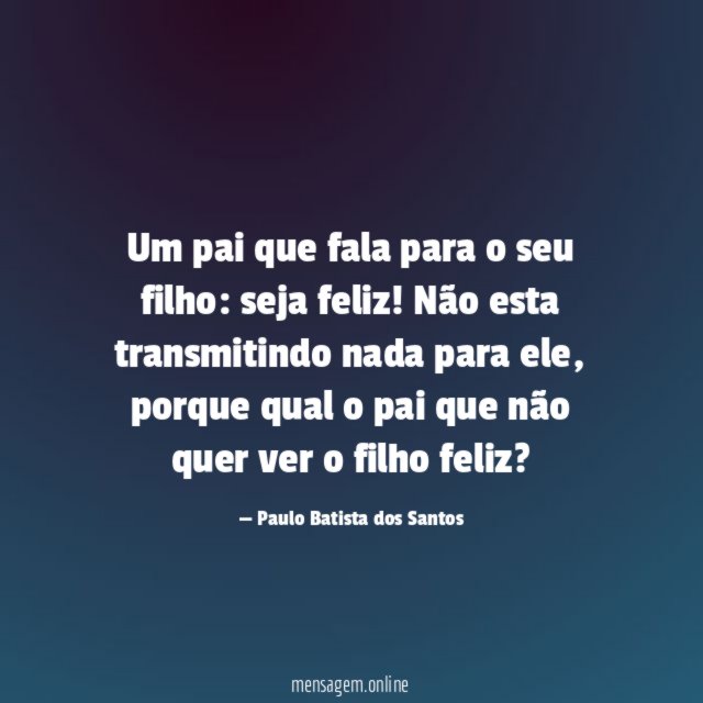 Um pai que fala para o seu filho