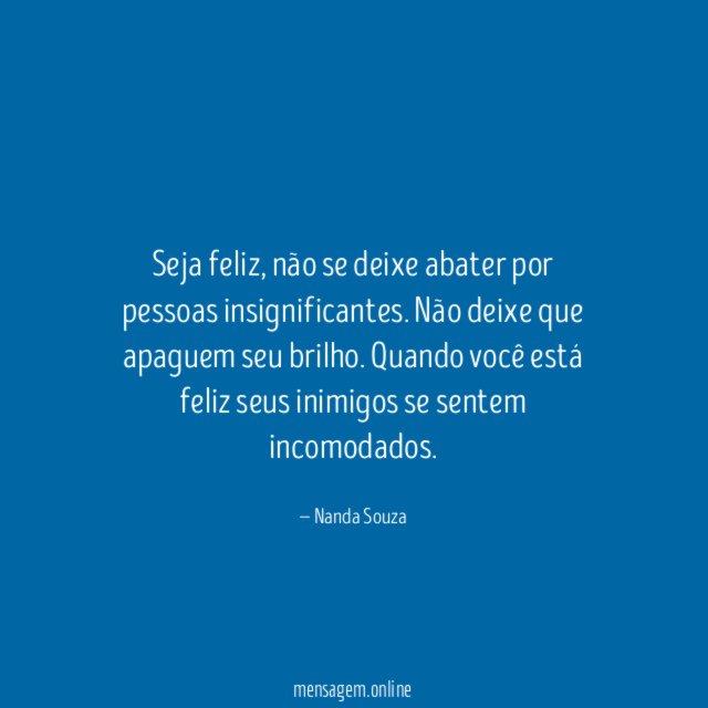 Seja feliz