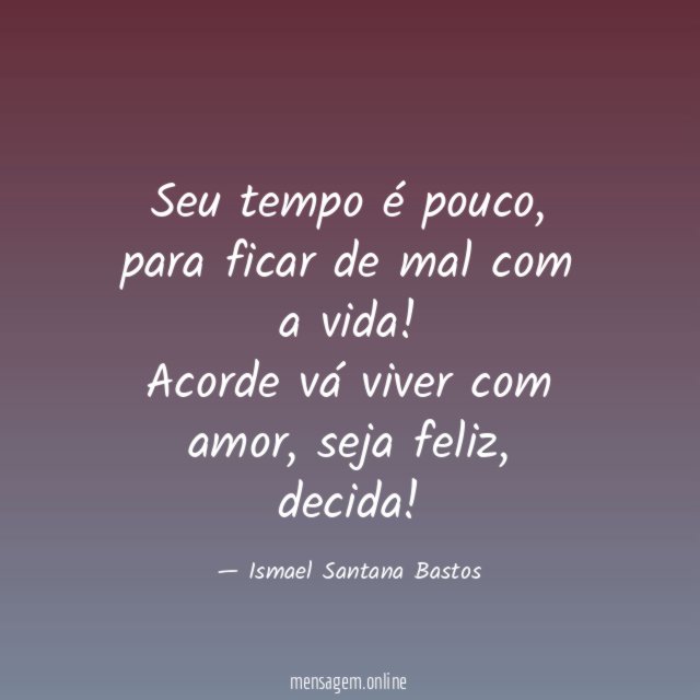 Seu tempo é pouco