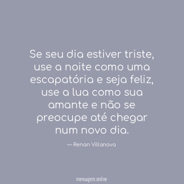 Se seu dia estiver triste
