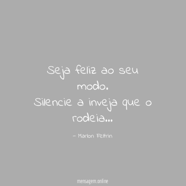 Seja feliz ao seu modo