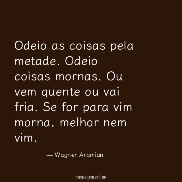 Odeio as coisas pela metade