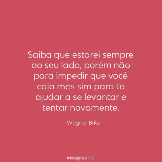 Saiba que estarei sempre ao seu lado