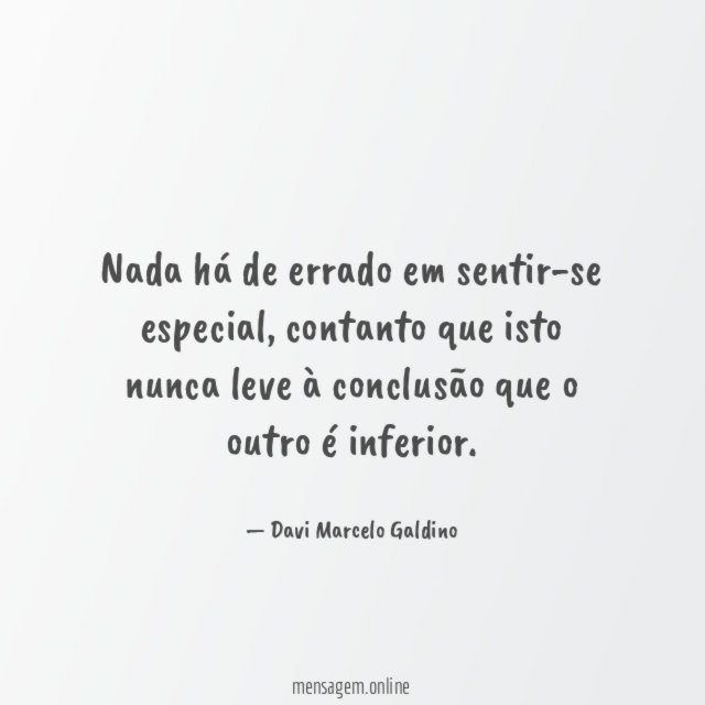 Nada há de errado em sentir-se especial