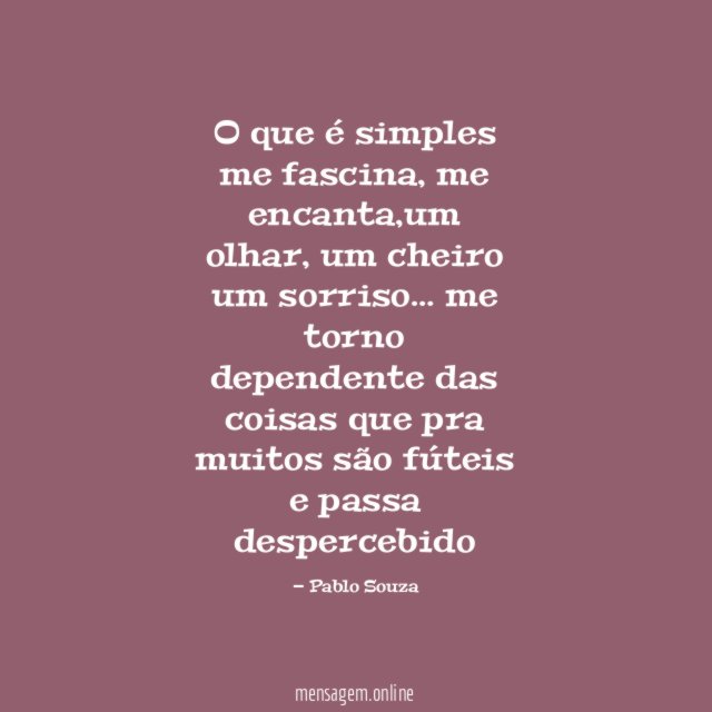 O que é simples me fascina
