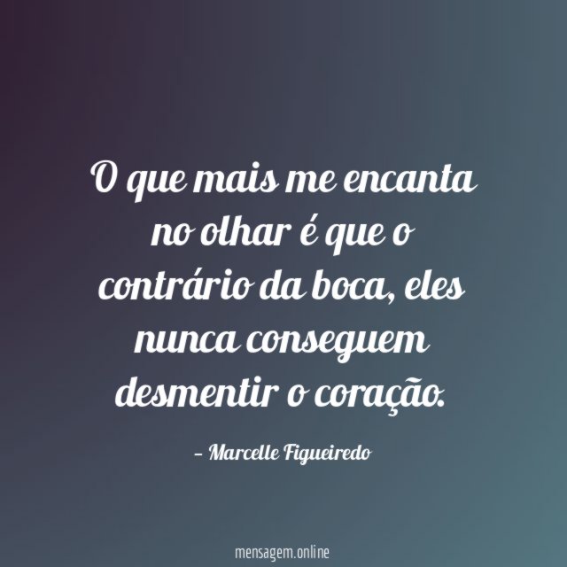 O que mais me encanta no olhar é