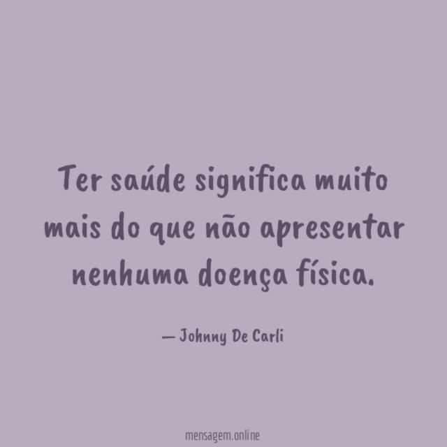 Ter saúde significa muito mais do que não