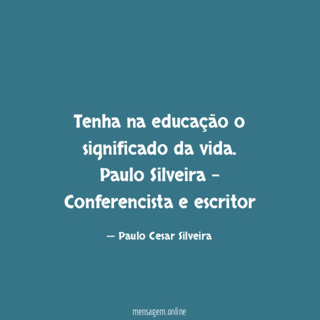 Tenha na educação o significado da vida