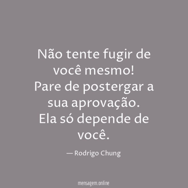 Não tente fugir de você mesmo