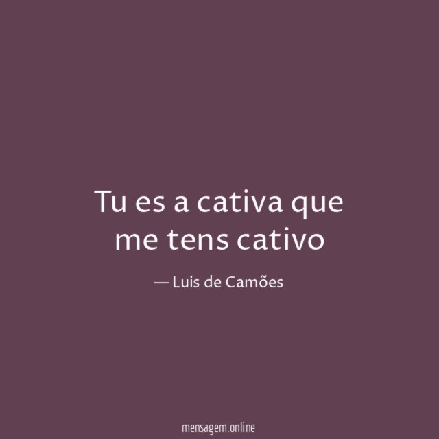 Tu es a cativa que me tens cativo