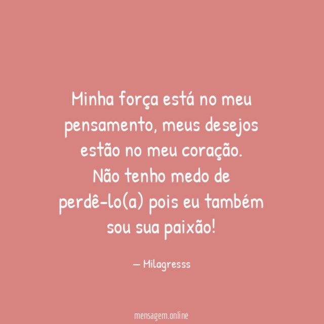 Minha força está no meu pensamento