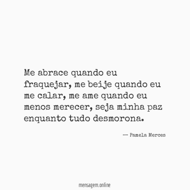Me abrace quando eu fraquejar