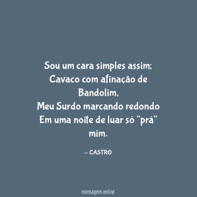 Sou um cara simples assim