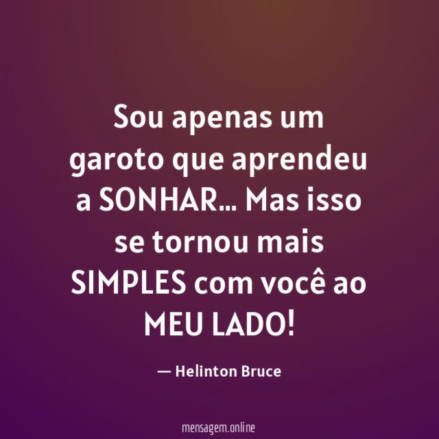 Sou apenas um garoto que aprendeu a SONHAR…