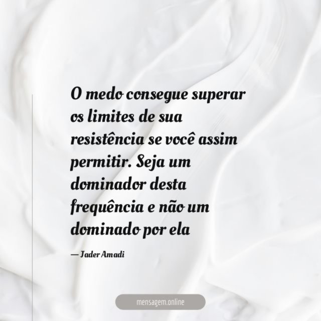 O medo consegue superar os limites de sua