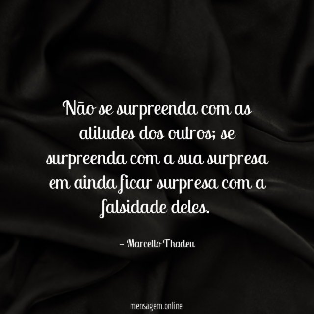 Não se surpreenda com as atitudes dos outros