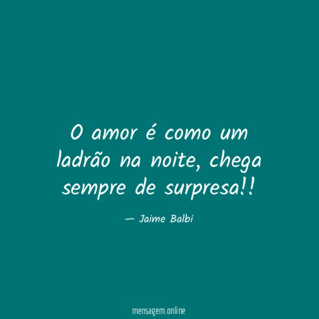 O amor é como um ladrão na noite