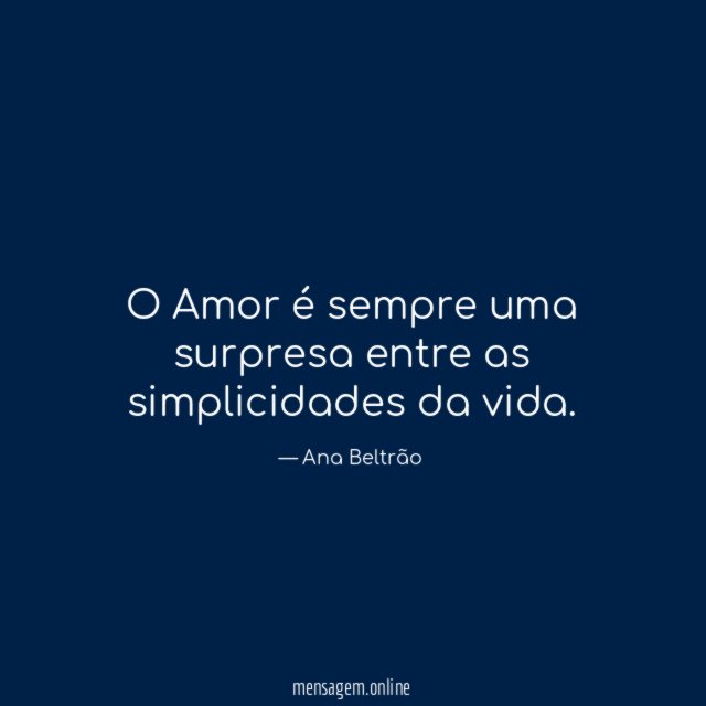 O Amor é sempre uma surpresa entre as simplicidades da vida