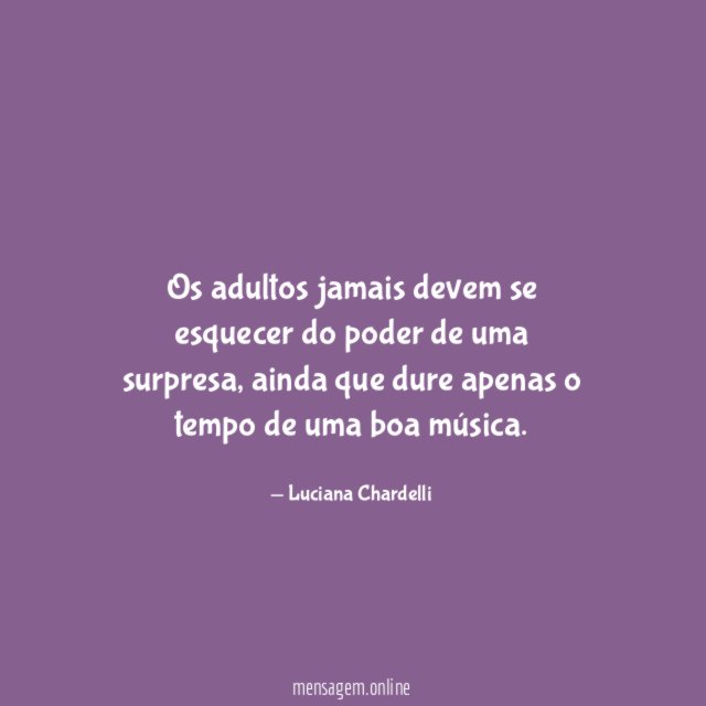 Os adultos jamais devem se esquecer do poder de uma surpresa