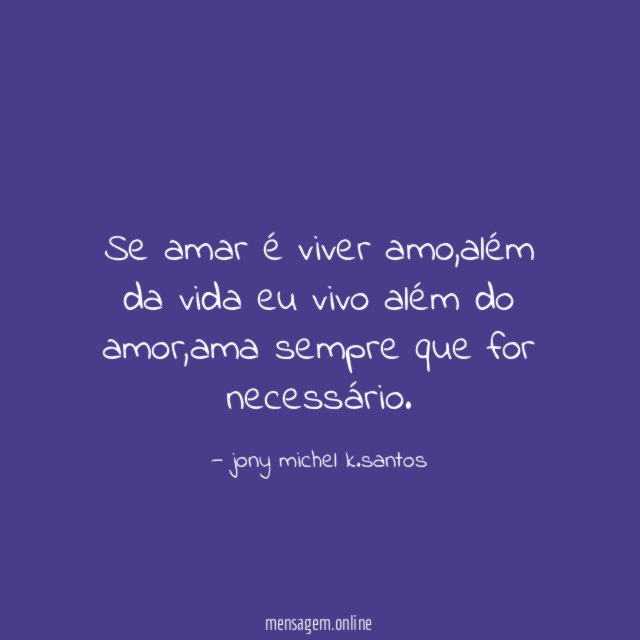 Se amar é viver amo