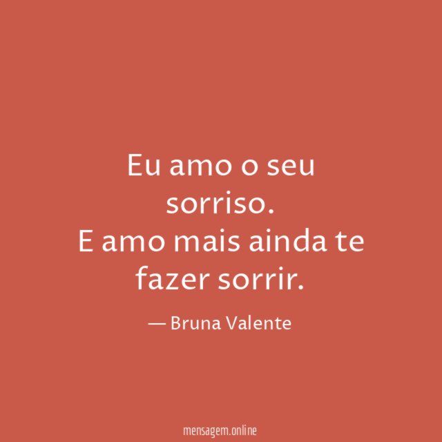 Eu amo o seu sorriso