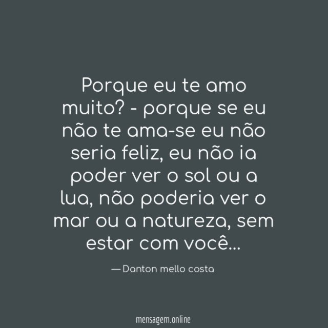 Porque eu te amo muito