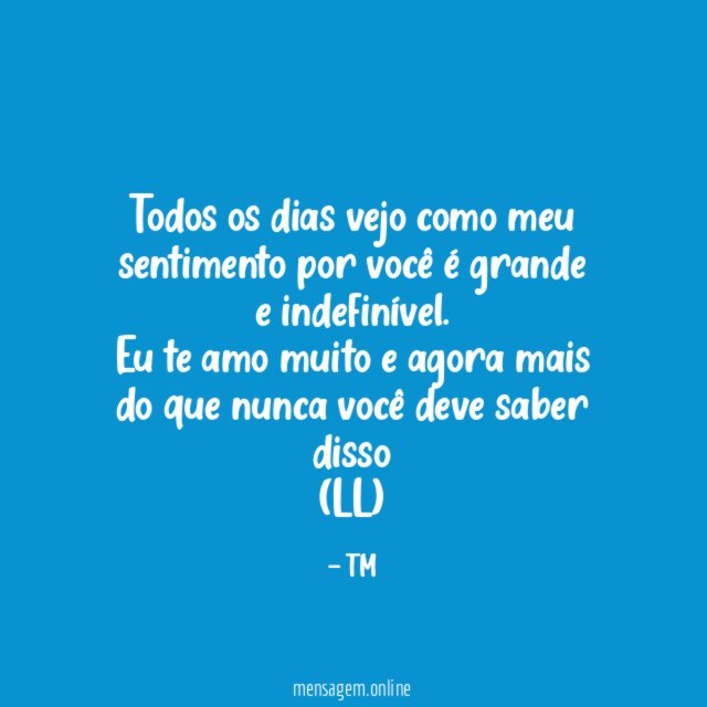 Todos os dias vejo como meu sentimento por