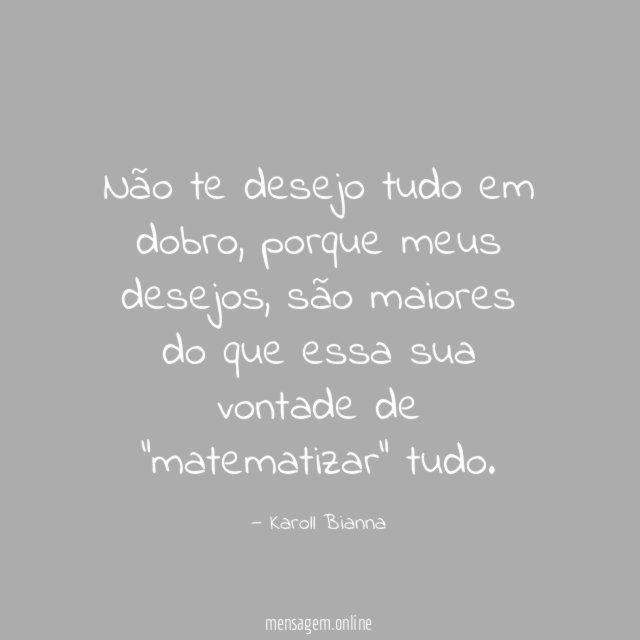 Não te desejo tudo em dobro