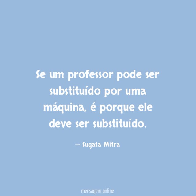 Se um professor pode ser substituído por uma máquina