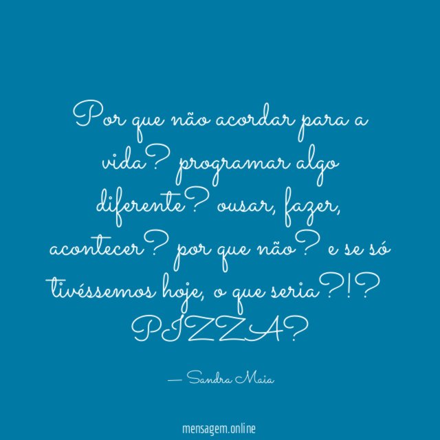 Por que não acordar para a vida