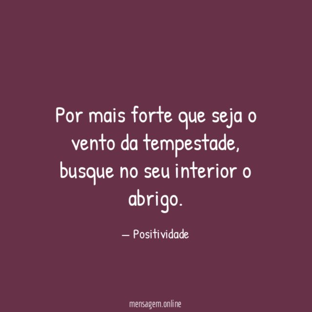 Por mais forte que seja o vento da tempestade