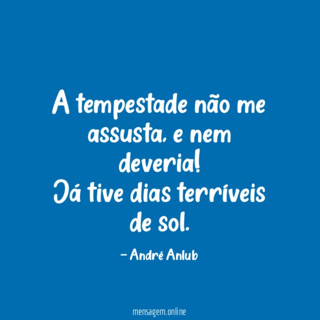 A tempestade não me assusta