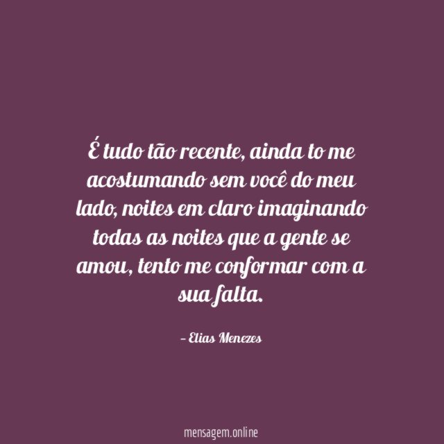 É tudo tão recente