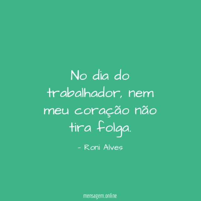No dia do trabalhador