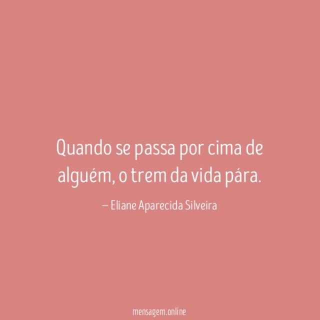 Quando se passa por cima de alguém