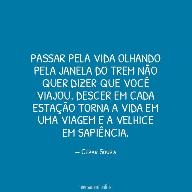 Passar pela vida olhando pela janela do trem