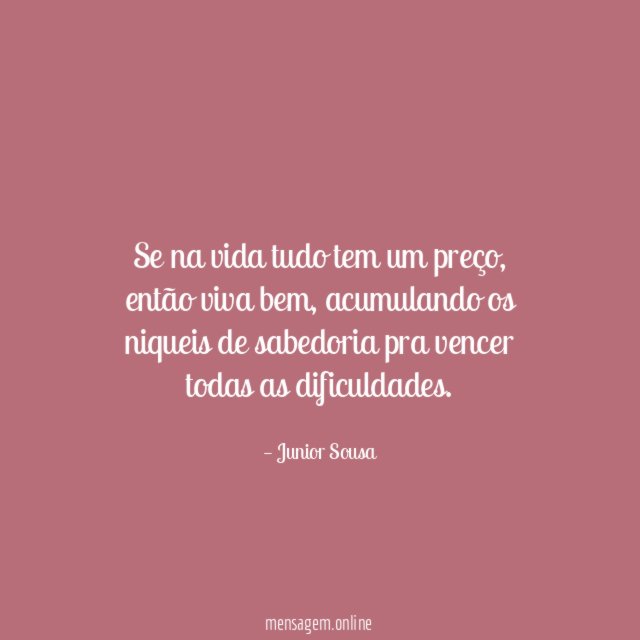 Se na vida tudo tem um preço